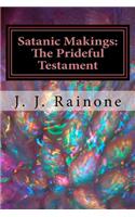 Satanic Makings: The Prideful Testament