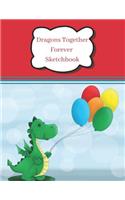 Dragons Together Forever Sketchbook: Primary Artist Sketchpad