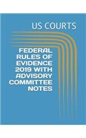 Federal Rules of Evidence 2019 with Advisory Committee Notes