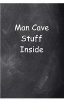 Man Cave Stuff Inside Journal For Men Chalkboard Style: (Notebook, Diary, Blank Book)(Fun Gift Ideas for Guys)