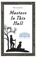 Masters in This Hall