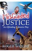 Misguided Justice