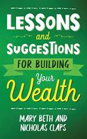 Lesson and Suggestions for Building Your Wealth