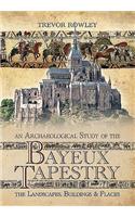 Archaeological Study of the Bayeux Tapestry