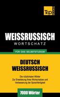 Weissrussischer Wortschatz für das Selbststudium - 7000 Wörter
