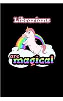 Librarians Are Magical: 120 Lined Pages Journal Notebook - 6 X 9 Book Notepad for Librarians