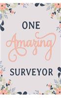 One Amazing Surveyor: Surveyor Notebook Surveyor Journal Surveyor Workbook Surveyor Memories Journal