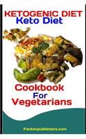 Ketogenic Diet: Keto Diet Cookbook for Vegetarians(21 Ace Keto)