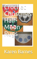 Crochet Christmas Half-Moon Rugs