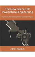 New Science Of Psychiatrical Engineering
