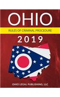 Ohio Rules of Criminal Procedure 2019: Complete Rules as Revised through July 1, 2018
