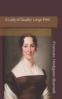 A Lady of Quality: Large Print
