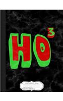 Ho Ho Ho Ho3 Composition Notebook