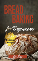 Bread Baking For Beginners