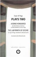 De Vega: Plays Two: A Band Honoured; The Labyrinth of Desire(Oberon Classics)