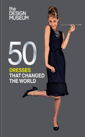 Fifty Dresses that Changed the World
