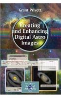 Creating and Enhancing Digital Astro Images: A Guide for Practical Astronomers