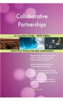 Collaborative Partnerships A Complete Guide - 2020 Edition