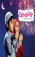 Eid al Fitr: Festivals Around the World