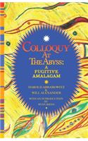 Colloquy at the Abyss