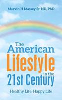 American Lifestyle in the 21St Century: Healthy Life, Happy Life