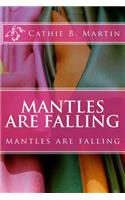 Mantles are falling