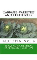 Cabbage: Varieties and Fertilizers: Bulletin No. 6