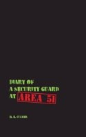 Diary of a Security Guard at Area 51