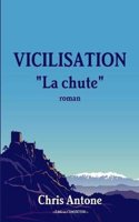 Vicilisation - La Chute