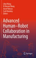 Advanced Human-Robot Collaboration in Manufacturing