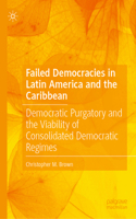 Failed Democracies in Latin America and the Caribbean