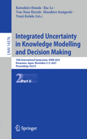 Integrated Uncertainty in Knowledge Modelling and Decision Making