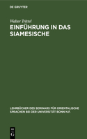 Einführung in Das Siamesische: (34 Lehrbücher Des Seminars Für Orientalische Sprachen Bei Der U)