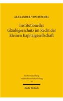 Institutioneller Gläubigerschutz im Recht der kleinen Kapitalgesellschaft