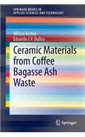 Ceramic Materials from Coffee Bagasse Ash Waste