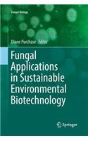 Fungal Applications in Sustainable Environmental Biotechnology