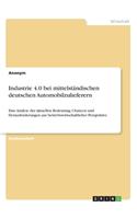 Industrie 4.0 bei mittelständischen deutschen Automobilzulieferern: Eine Analyse der aktuellen Bedeutung, Chancen und Herausforderungen aus betriebswirtschaftlicher Perspektive