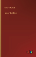 Holmes' Own Story