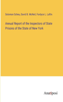 Annual Report of the Inspectors of State Prisons of the State of New York