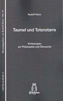 Taumel Und Totenstarre: Vorlesungen Zur Philosophie Und Ökonomie, Erweiterte Neuauflage