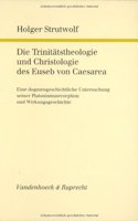 Die Trinitatstheologie Und Christologie Des Euseb Von Caesarea