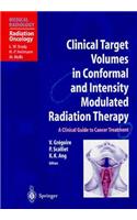 Clinical Target Volumes in Conformal and Intensity Modulated Radiation Therapy