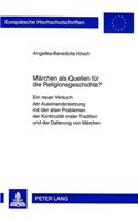 Maerchen ALS Quellen Fuer Die Religionsgeschichte?