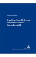 Staatliche Sportfoerderung in Oesterreich in Der Ersten Republik