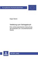 Verleitung Zum Vertragsbruch: Eine Rechtsvergleichende Untersuchung Des Deutschen Und Us-Amerikanischen Rechts