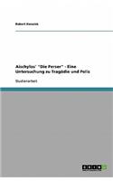 Aischylos' Die Perser - Eine Untersuchung zu Tragödie und Polis