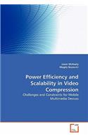 Power Efficiency and Scalability in Video Compression