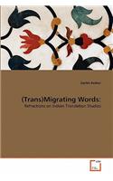 (Trans)Migrating Words
