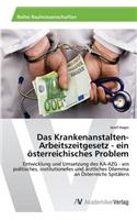 Krankenanstalten-Arbeitszeitgesetz - ein österreichisches Problem