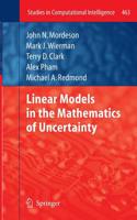 Linear Models in the Mathematics of Uncertainty